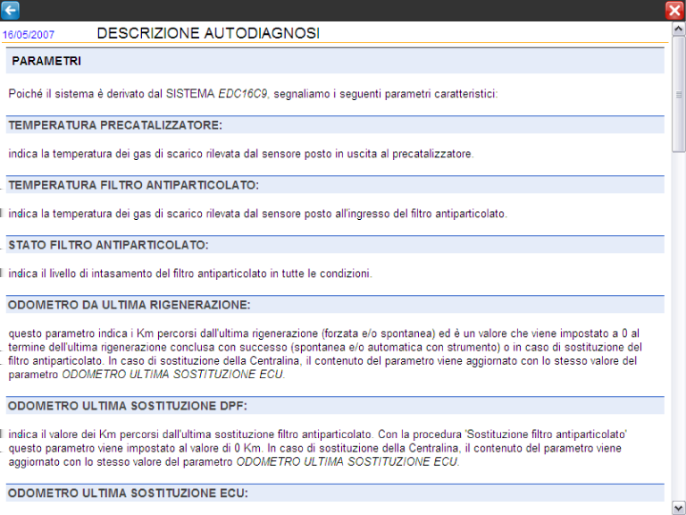 Help Autodiagnosi Questa funzione permette di visualizzare una scheda che descrive l utilizzo di particolari