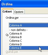 174 PC da Zero Terza Edizione 3 dalla finestra di dialogo "Ordina" clicca sul menu a discesa "Ordina per" 4 clicca sulla colonna da ordinare (nell'esempio, "colonna E") 5 clicca sull'opzione