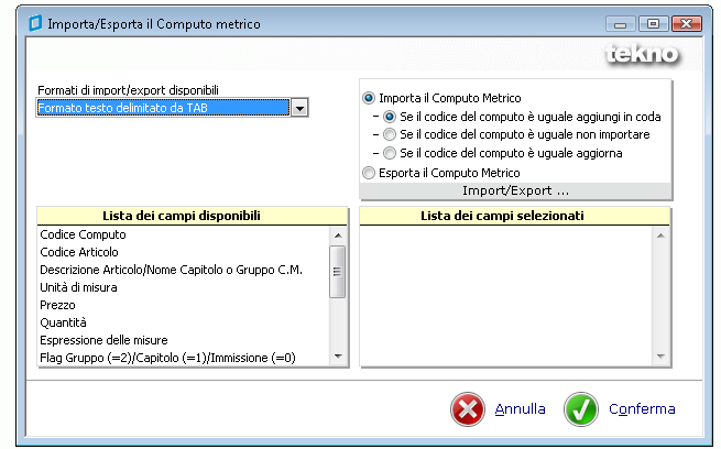 Selezionate con un click del mouse il pulsante Importa/Esporta Computo Metrico per entrare nella finestra che permette di settare il formato del file da cui dobbiamo importare lo sviluppo misure e la