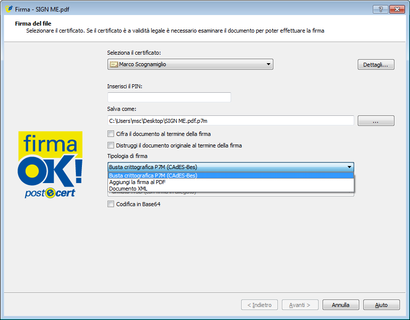 a. Busta crittografica P7M (CAdES) - formato sempre selezionabile, qualunque sia il tipo di documento da firmare; b.