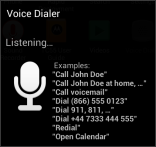 62 Applicazioni Per avviare Voice Dialer (Composizione vocale), toccare Voice Dialer (Composizione vocale) oppure premere il pulsante di chiamata dell'auricolare Bluetooth.