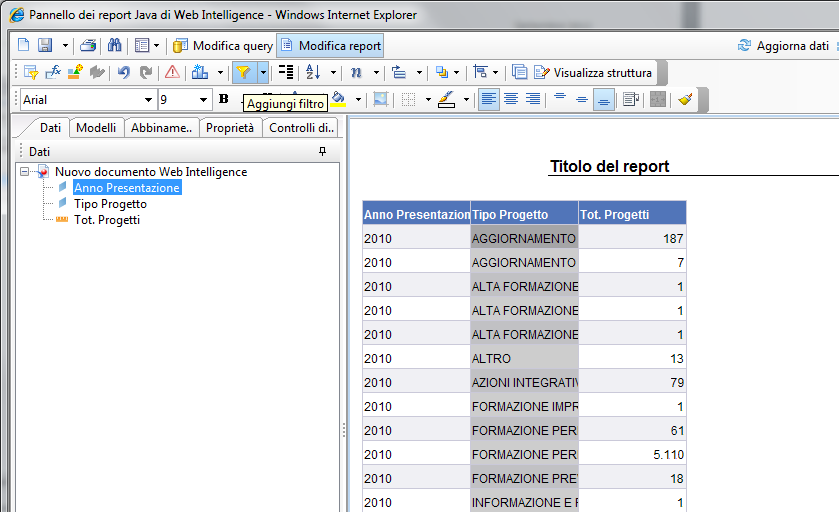Attenzione: si possono definire filtri a diversi livelli (di report, di singola tabella ): fare attenzione a quale parte del report è selezionata nel momento in cui si agisce sull editor dei filtri!
