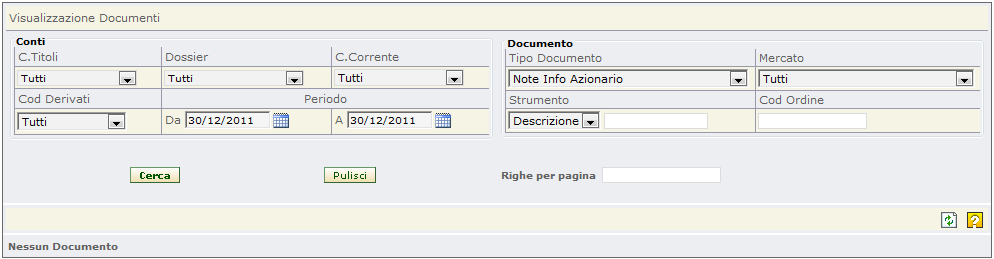 A questo punto comparirà la seguente maschera: Si possono inserire i criteri di ricerca da tre sezioni del pannello di ricerca.