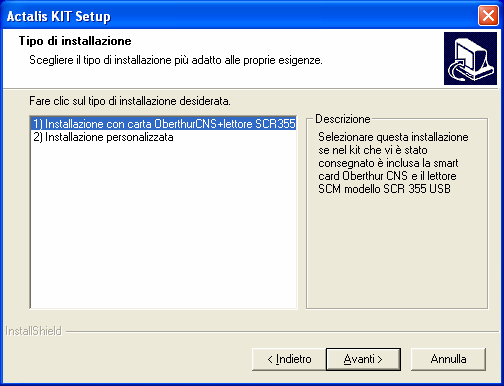 La finestra successiva propone la scelta fra 2 tipi di installazione: Figura 9 Selezionare l installazione 1, premere il pulsante Avanti e seguire le istruzioni.