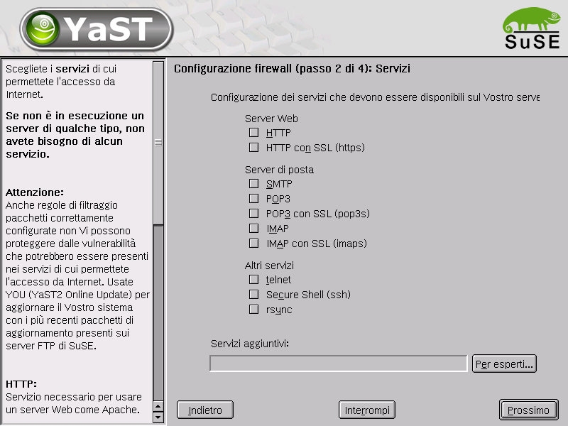 2YaST2 nel modo grafico Figura 2.8: SuSE Firewall: Servizi accessibili dall esterno Ripristina sistema Qui (vedi figura 2.
