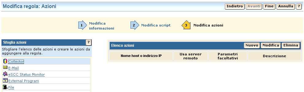 Come modificare criteri di CA Audit per l'invio di eventi a CA Enterprise Log Manager 5. Fare clic su Modifica azioni di fianco alla freccia per il passaggio 3.