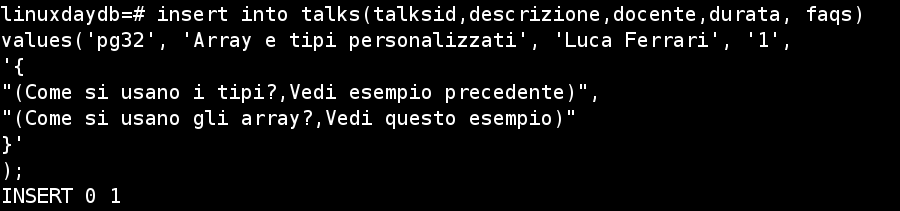 Creazione di array E' possibile inserire in una tabella un array di tipi (anche personalizzati) usando il