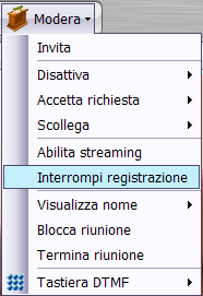 Fermare Registrazioni E possibile fermare manualmente una registrazione dal menu Modera.