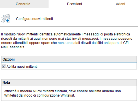 Configurazione filtro Nuovi mittenti 1. Selezionare Antispam > Nuovi mittenti. Schermata 80: scheda Generale di Nuovi mittenti 2.