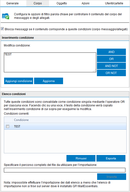 Schermata 95: filtro contenuti: scheda Corpo - configurazione condizioni 3. Nell area Inserimento condizione, digitare le parole chiave da bloccare nella casella Modifica condizione.