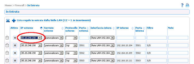 Firewall In entrata Creazione di una nuova regola Per avviare la creazione di una nuova regola, fare click su +. Viene aggiunta una nuova riga.