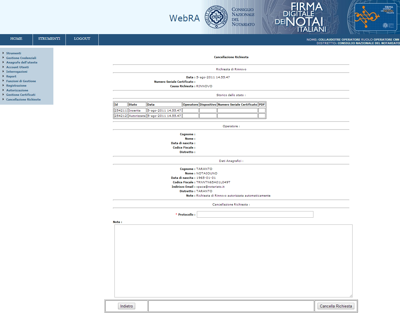 Figura 115 - Pagina Cancellazione richiesta Riepilogo dati immessi 4. premere il pulsante Cancella Richiesta per effettuare l operazione di cancellazione della richiesta del certificato.