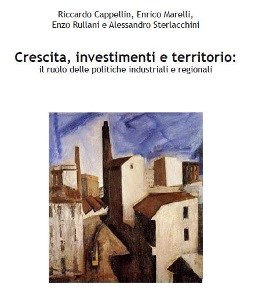 Le cento Italie della competitività La dimensione territoriale della produttività delle imprese A cura di Stefano Manzocchi, Beniamino Quintieri e Gianluca Santoni Editore: Rubbettino Data di