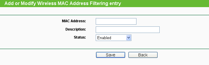 4.5.3 MAC Filtering È possibile filtrare gli host autorizzati alla connessione tramite l indirizzo MAC della relativa scheda di rete. Fare clic su Enable (Abilita) per attivare il filtro.