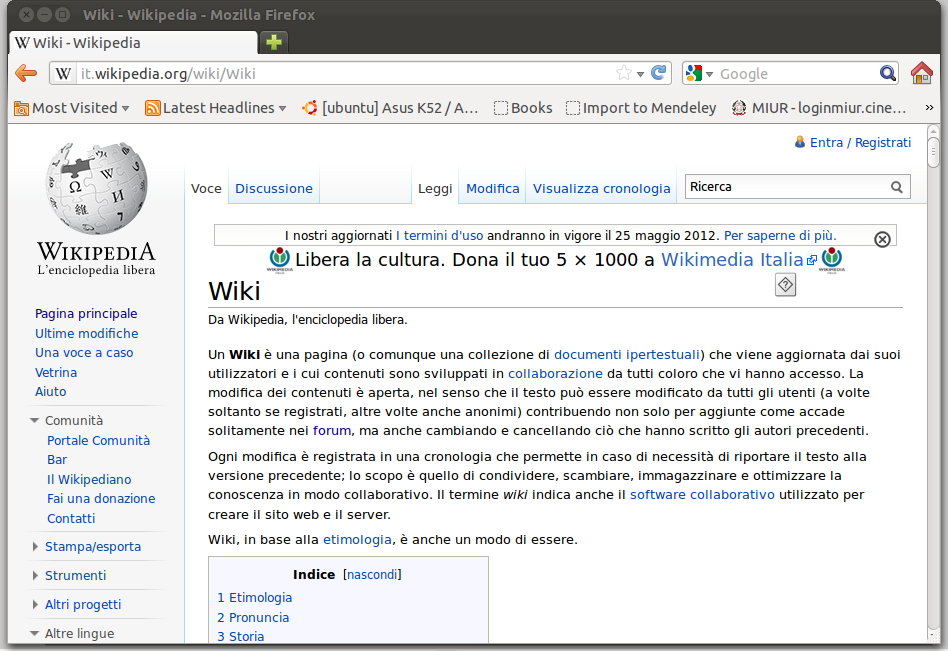 Wiki (5) Un wiki solitamente appare come un normale sito web Ogni pagina di un wiki, normalmente contiene due link: