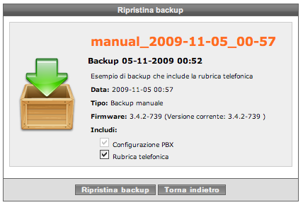 poi scaricare questi ultimi separatamente dal pannello PBX File Audio ; al momento del ripristino del backup è sufficiente caricarli sul sistema con lo stesso nome utilizzato in precedenza e nella