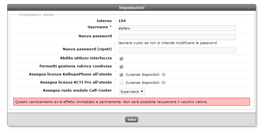 2.7 Utenti KCTI/Web In questo pannello è possibile modificare le credenziali di accesso all interfaccia web (utilizzata anche per la login dell applicativo KalliopeCTI) per gli utenti, eventualmente