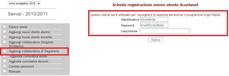 Abilitazione del Collaboratore di Segreteria su Scuolanet Operate come segue: 1.