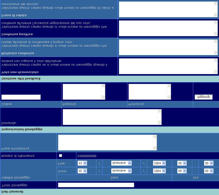 Pannello di configurazione: VoiceSurvey non richiede alcun investimento tecnologico da parte del cliente, che dovrà semplicemente impostare la domanda e le risposte valide per il sondaggio, nonché il