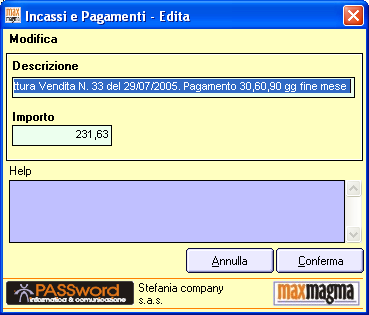 Attraverso il procedimento di eliminazione dell operazione verranno eliminati anche i dettagli visualizzati in basso riguardanti il pagamento o l incasso selezionato.