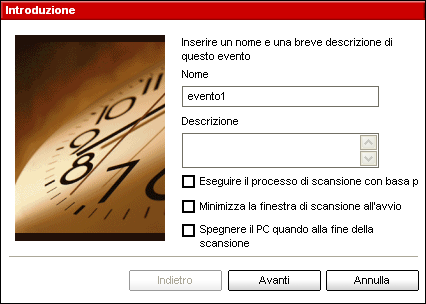 Modulo Antivirus Console di gestione 07 Passaggio 1/9 - Introduzione Introduzione Digitare il nome del nuovo evento nel campo Nome e una breve descrizione nel campo Descrizione.