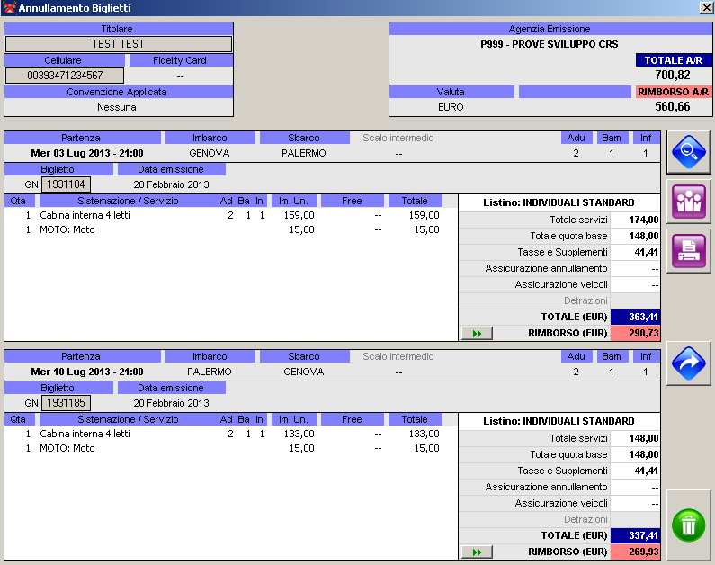 A questo punto viene visualizzato il biglietto nella maschera Annullamento Biglietti Calcolo delle penali Il sistema calcola in automatico la penale di annullamento secondo le Condizioni Generali di