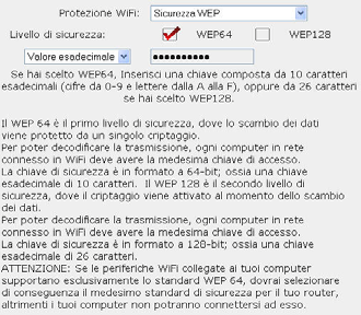 Una chiave esadecimale è composta da cifre da 0 a 9 e da lettere dalla A alla F (esempio: A123BCD45E per una chiave a 64-bit).