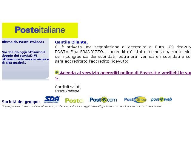 Di seguito sono riportate alcune e-mail di esempio di phishing a danno delle Poste Italiane: Figura 1: esempio di