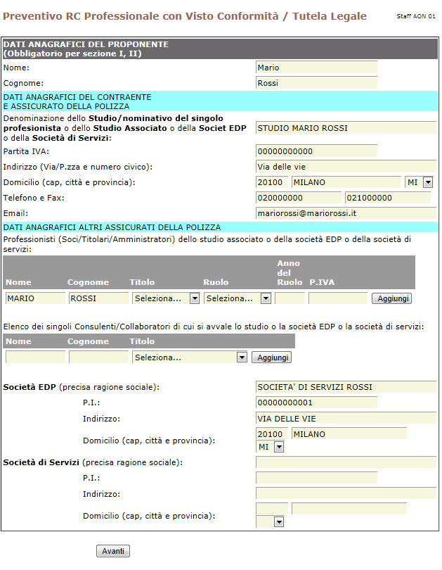 5. Richiesta Preventivo : Anagrafica Compilare l anagrafica, inserendo i dati: - Del professionista o dello studio Associato - Degli eventuali Soci - Dell