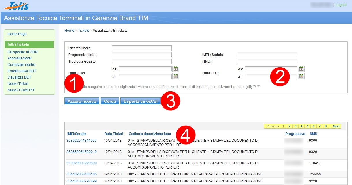 5.1 Il sistema WTS Tickets 5.1.1 Il sistema WTS Tutti I Tickets Cliccando Tickets sulla pagina iniziale vi troverete su questa schermata dove oltre al menu (1) già sono presenti gli strumenti di