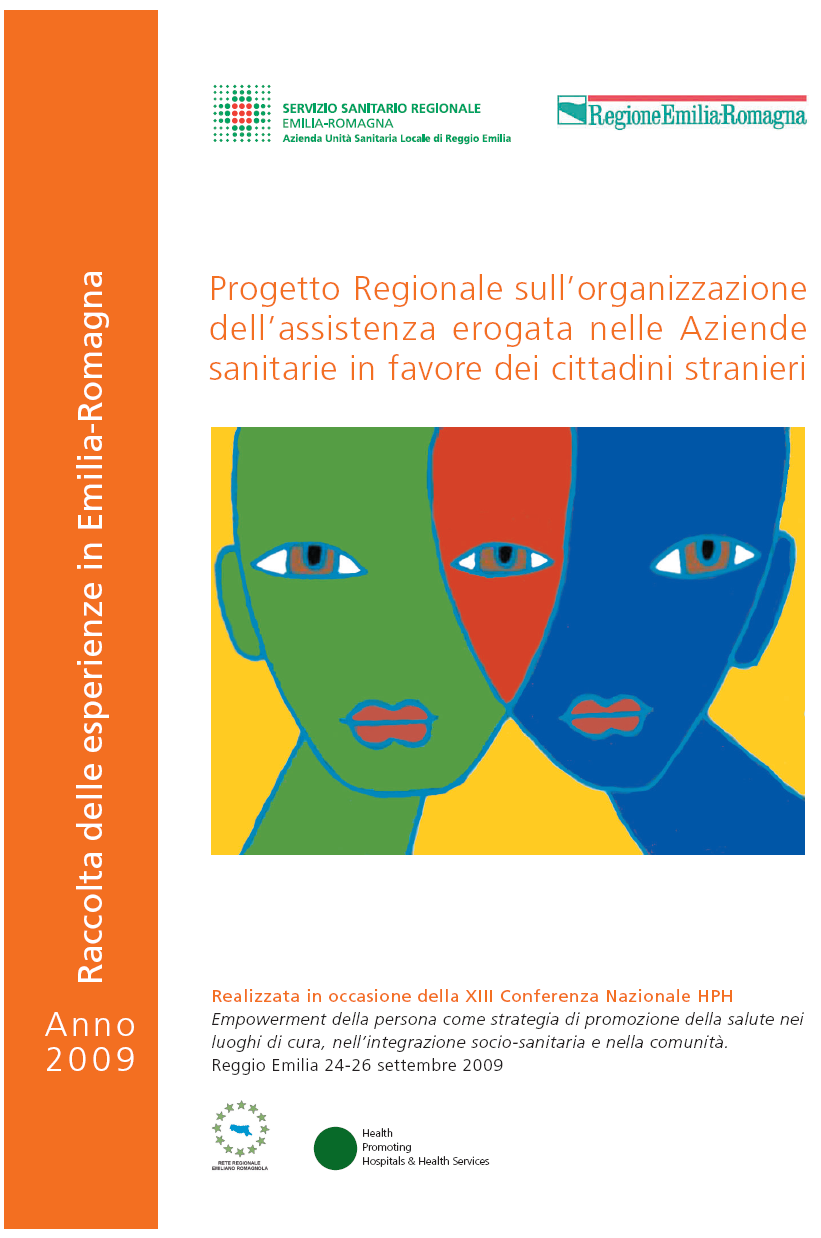 Alcuni risultati Pubblicazione XIII Conferenza HPH Reggio Emilia 24-26/09/2009 Sistema di monitoraggio sull organizzazione dell assistenza erogata nelle Aziende sanitarie ai cittadini stranieri