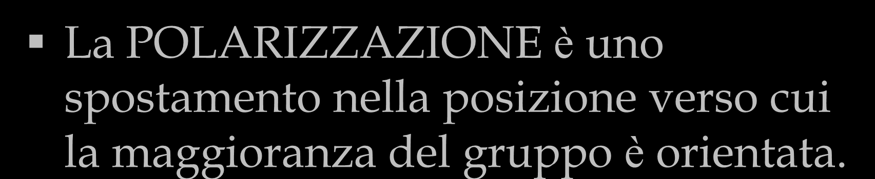 Polarizzazione La POLARIZZAZIONE è uno spostamento nella