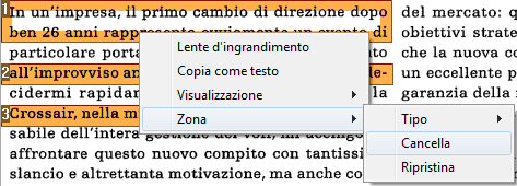 Readiris TM 14 - Guida utente È possibile collegare solo zone della stessa tipologia. Eliminazione di zone Per escludere zone dal riconoscimento: Fare clic su Seleziona zona nel gruppo Modifica.