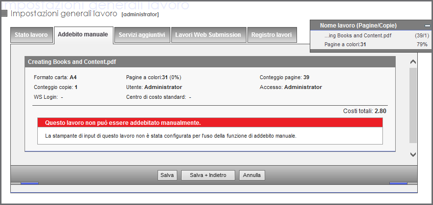 3.1 La barra degli strumenti > Barra degli strumenti Se è possibile eseguire l'addebito manuale del lavoro, fare clic sul pulsante Addebita per effettuare l'addebito del lavoro di stampa.