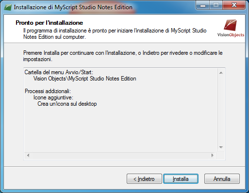 2 Installazione per Windows 7 (3 CD) 2 MyScript Studio Notes Edition Figura 19 Selezione della cartella d'installazione 6. 7. Selezionare la voce Crea collegamento sul desktop, se si vuole creare un collegamento sul desktop.