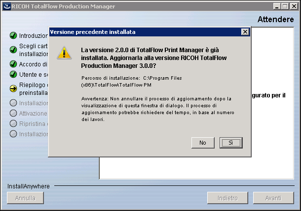 Aggiornamento a una versione superiore 2 Fare clic su [Sì]. La nuova versione di TotalFlow Print Manager viene installata e attivata. 9.