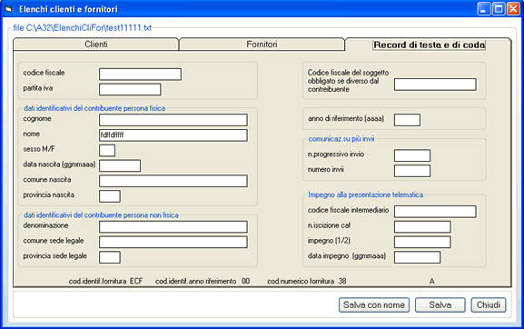 Elenchi clienti e fornitori 3 Con Inserimento cliente o Inserimento fornitore oppure per modificare i dati con doppio click sulla griglia appaiono le caselle dove impostare codice fiscale, partita