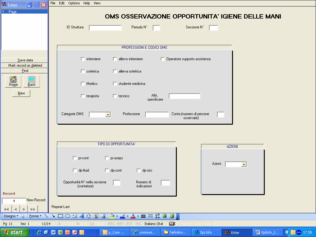 Sessione-No : è un numero progressivo che identifica le diverse sessioni di osservazione della durata di 20 minuti, necessarie per osservare le 200 opportunità di igiene delle mani, in ogni UO per