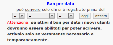 CAPITOLO 3. AMMINISTRAZIONE UTENTI 22 3.4 Ban In questa sezione è possibile indicare gli utenti non rispettosi del regolamento che verranno bannati per un periodo da voi stabilito.