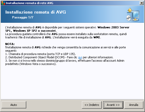 4.4. Installazione di rete remota Per una corretta installazione remota, la procedura guidata innanzitutto controlla se AVG è già presente sulla workstation di destinazione, quindi trasferisce i file