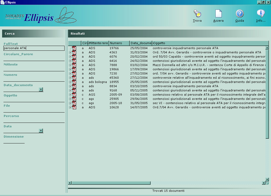 Ellipsis è un nuovo motore di ricerca sviluppato dalla San-Com 61 che, in modo sostanzialmente analogo a Documind, consente di effettuare la ricerca dei documenti sia sugli indici dell archivio dal