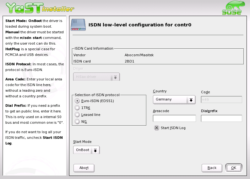 4.5.6 ISDN Questo modulo vi permette di configurare una o più schede ISDN. Se la vostra scheda non viene riconosciuta automaticamente da YaST, dovrete configurarla manualmente.