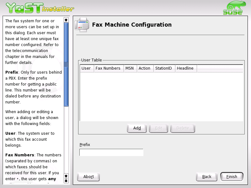 Figura 18.1: Il modulo di YaST per la configurazione del fax User Selezionate qui l account dell utente del sistema per il quale vogliate attivare il fax.
