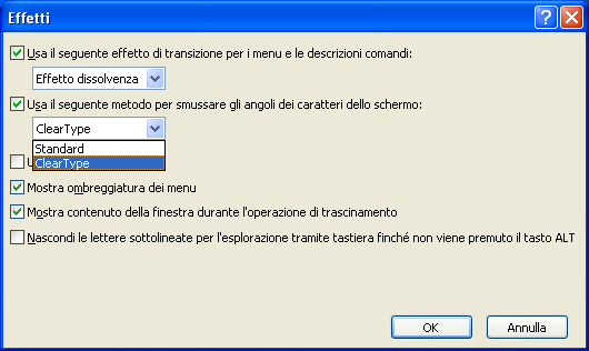 >.59 Visualizza le lettere con modalità ClearType Posiziona il puntatore sullo sfondo del Desktop + tasto destro + Proprietà + raggiungi la scheda Aspetto Clic su Effetti + Usa il seguente metodo per