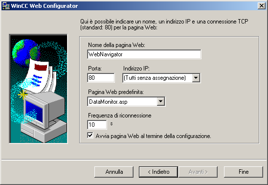 - Documentazione 4.3 Progettazione di un sistema WebNavigator Presupposti WebNavigator Server è stato installato. Il componente Windows "Internet Information Service" è stato installato.
