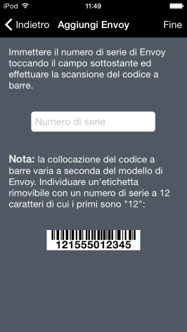 Se Envoy non è connesso alla rete locale o se l'applicazione non riesce a rilevarlo, toccare Aggiungi nuovo Envoy. 3. Inserire (o scansionare) il numero di serie di Envoy.