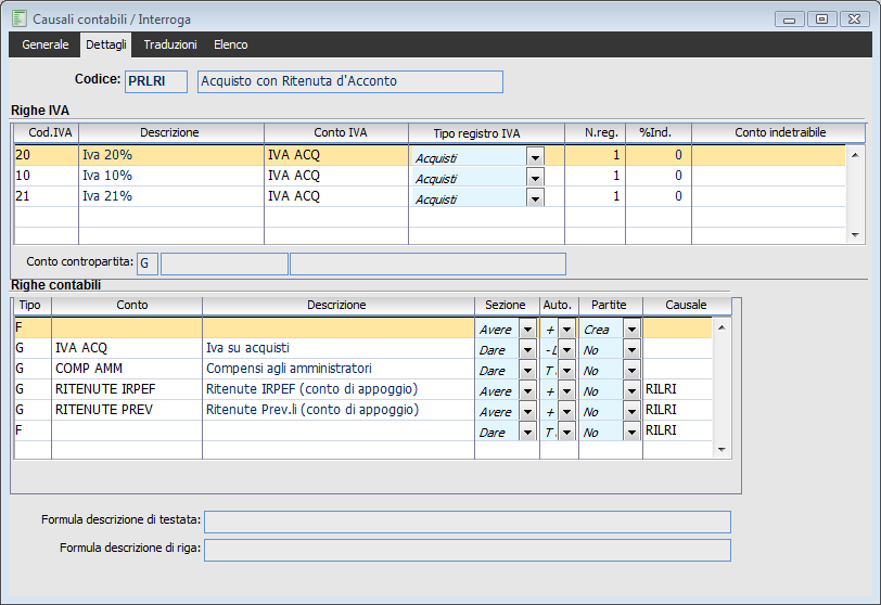 A D H O C R E V O L U T I O N R I T E N U T E 7. 0 Conto Descrizione Causale Riga CARLI Carli Antonio PRLRI IVA ACQ Iva su acquisti PRLRI COMP AMM Comp. agli amm.