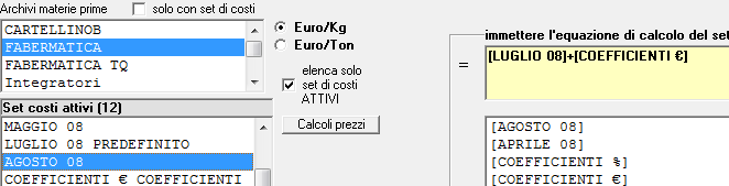 I set di costi coefficienti possono fungere da COEFFICIENTI ASSOLUTI cioè valori espressi in oppure da COEFFICIENTI PERCENTUALI cioè i valori inseriti verranno usati come % da calcolare sui prezzi