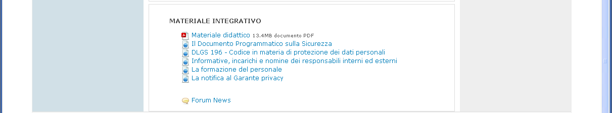 Nel caso di corso con slide a scorrimento: Per visualizzare le pagine è necessario agire sui pulsanti di navigazione posti in basso, oppure cliccare sul nome delle pagine presenti nel menù a sinistra.