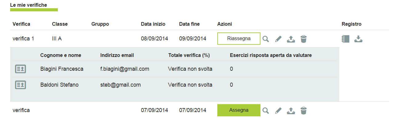 A questo punto la verifica da te creata comparirà nella sezione Assegna una verifica già pronta, sotto al titolo Le mie verifiche.